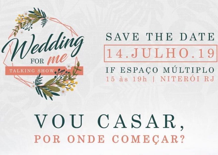 WEDDING FOR ME: Niterói recebe primeiro evento de noivas no formato talking show 